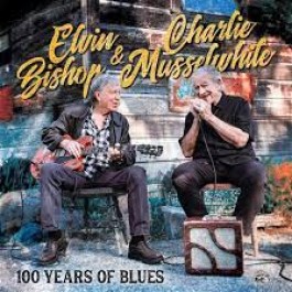 Elvin Bishop Charlie Musselwhite 100 Years Of Blues LP