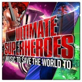 Various Artists Ultimate Superheroes Music To Save The World Movie Themes CD