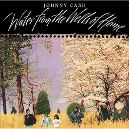 Johnny Cash Water Music From The Wells Of Home LP