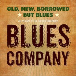 Blues Company Old, New, Borrowed But Blues CD