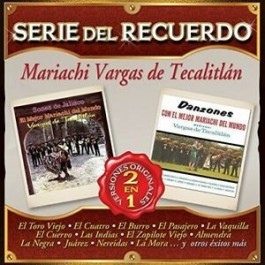 Mariachi Vargas De Tecalittlan Serie Del Recuerdo 2 En 1 CD