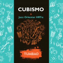 Cubismo & Jazz Orkestar Hrt-A Tumbao CD/MP3