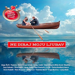 Razni Izvođači Ne Diraj Moju Ljubav CD/MP3