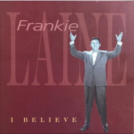 Frankie Laine I Believe CD6