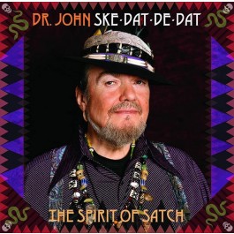 Dr John Ske-Dat-De-Dat The Spirit Of Satch CD