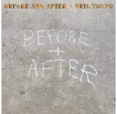 Neil Young Before And After CD