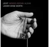 Igor Levit Mendelssohn, Alkan Lieder Ohne Worte CD