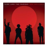 Tank And The Bangas Red Balloon CD