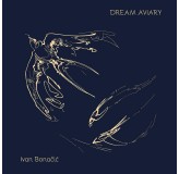 Ivan Bonačić Dream Aviary LP