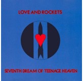 Love And Rockets Seventh Dream Of Teenage Heaven LP