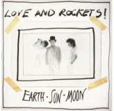 Love And Rockets Earth, Sun, Moon LP