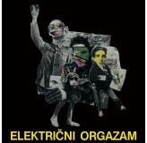 Električni Orgazam Električni Orgazam Reissue LP
