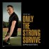 Bruce Springsteen Only The Strong Survive LP2