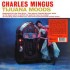 Charles Mingus Tijuana Moods Limited Clear Vinyl LP